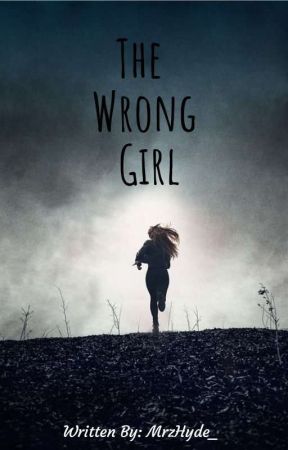 The Wrong Girl (Unedited) by MrzHyde_