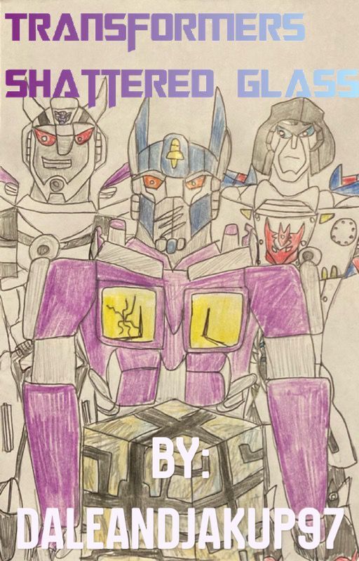 Transformers: Shattered Glass by Daleandjakup97