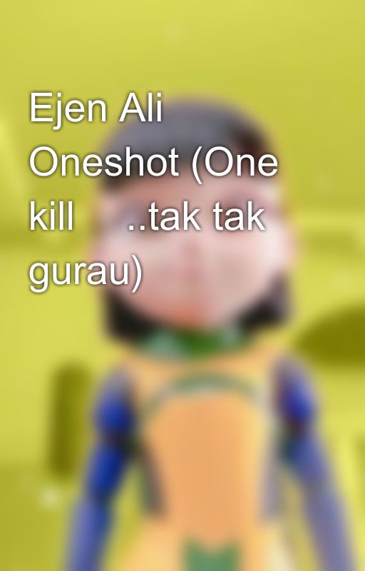 Ejen Ali Oneshot (One kill 🗿..tak tak gurau) by ReverseAlicia