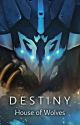 BOOK 3 - Destiny: House of Wolves (Shonen Anime Style) by DestinyGameFan3113