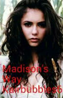 Madison's Way (TVD FanFic) cover