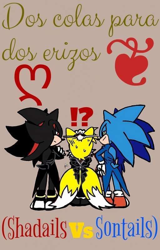 dos colas para dos erizos (Shadails Vs Sontails)  by monstails-the-fox