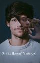 Style (Louis' Version) || L.S by Astrydv04