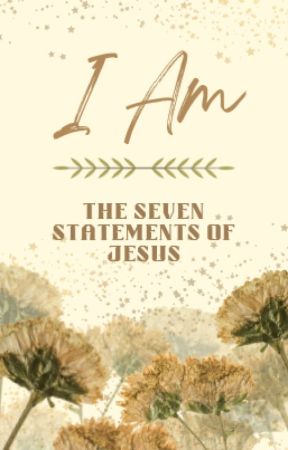 I Am - The Seven Statements of Jesus by B_LOV_D