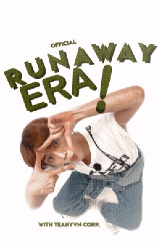 runaway era.                 ent af by teahyvn