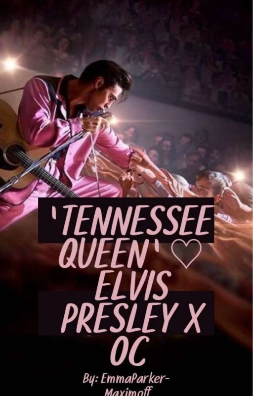 'Tennessee Queen' ♡ Elvis Presley X OC  by EmmaParkerMaximoff