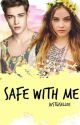 Safe With Me by _gisellewrites