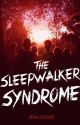 The Sleepwalker Syndrome by Serialsleeper