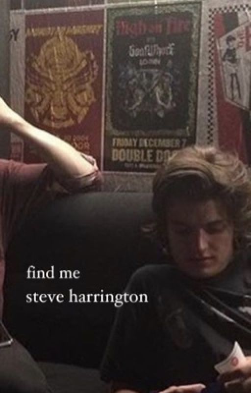 find me . steve harrington by geniunelywtf