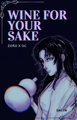 Wine for Your Sake [Zoro x OC] cover