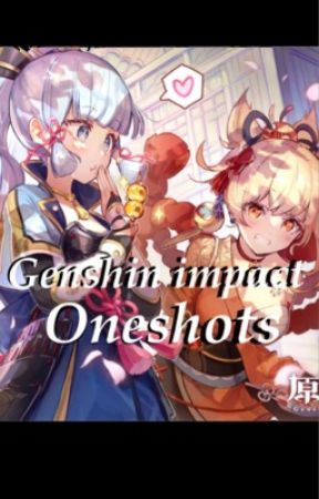 Genshin impact oneshots!  by tsukasatenmas