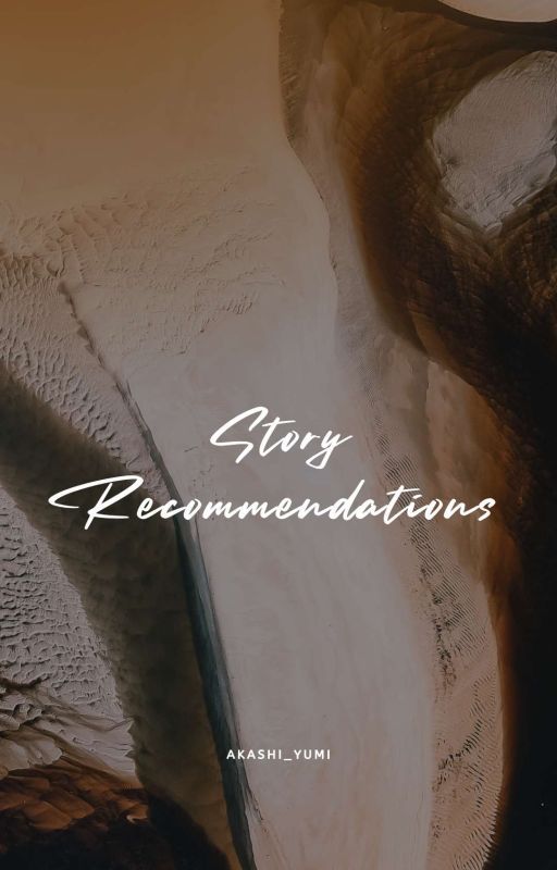 Story Recommendations  by Yumi_Eashna