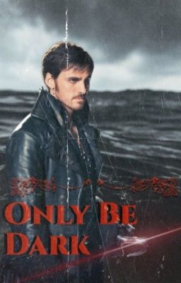 Only Be Dark: OUAT/Killian Jones cover