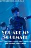 You are my soulmate | Han Jisung | ff