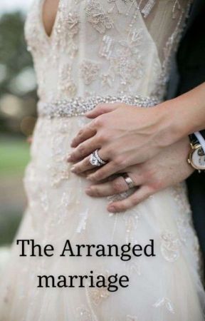 The Arranged Marriage  by godssoldier2045