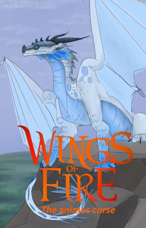 Wings of Fire : The animus curse by dominuzz_