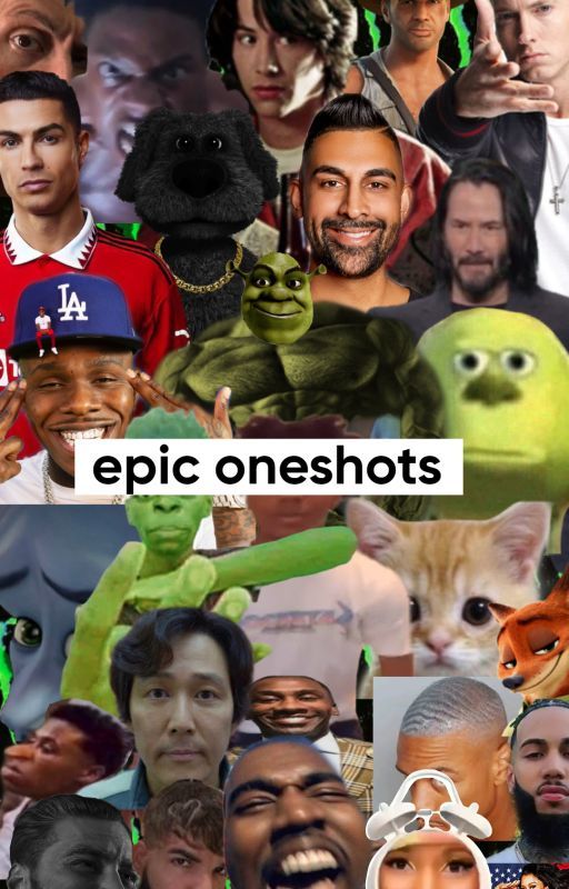 Epic Oneshots by its_1__54AM