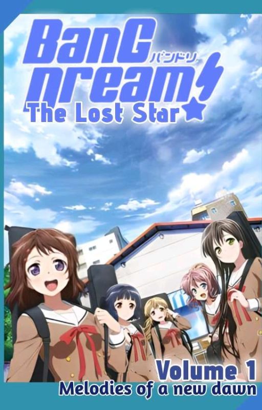 BanG Dream! The Lost Star - Volume 1 | Melodies of a New Dawn by Katsuki_Ch