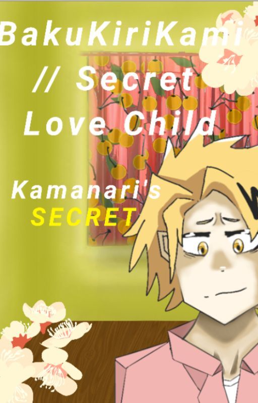 Kamanaris Secret://:    BakuKiriKami // SecretLoveChild by SpitzMultiShips