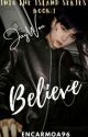 Believe (EN-JayWon) BOOK 1 by ENCARMOA96