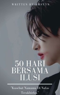 50 HARI BERSAMA ILUSI [END] cover