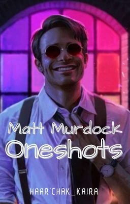 Matt Murdock ~ Oneshots cover