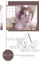 [ BHTT - EDIT - ABO ] XUYÊN THÀNH TRA A VƯỜN TRƯỜNG TRONG SÁCH [ Hoàn ] by ancella091394