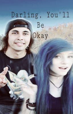 Darling, You'll Be Okay// Completed  cover