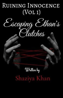 Escaping Ethan's Clutches (Ruining Innocence Vol 1) cover