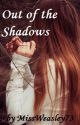 Out of the Shadows (A Harry Potter Fan Fiction) by twinklingnebula