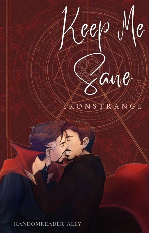 Keep Me Sane | IronStrange by RandomReader_Ally