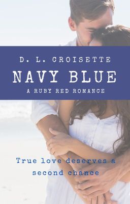 Navy Blue - A Second Chance Romance (Complete) cover