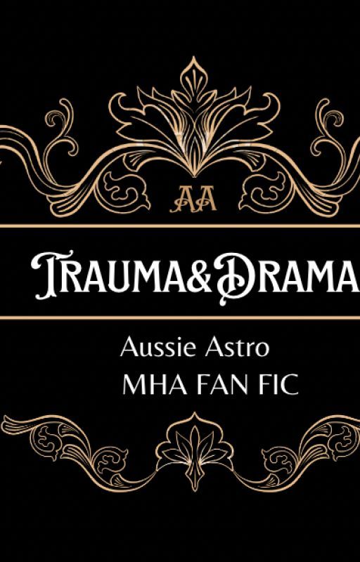 trauma and drama by AussieAstro8