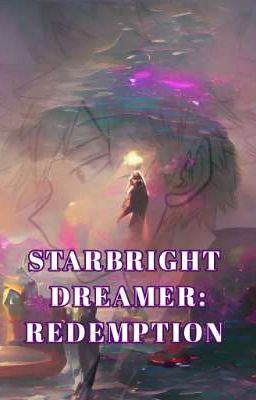 Starbright Dreamer: Redemption (Bakugou X Black Fem Reader Fanfiction) cover