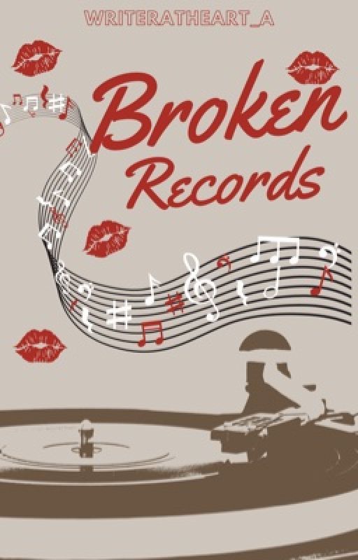 Broken Records  by WriterAtHeart_A