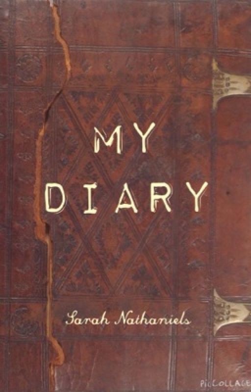 my diary by SarahNathaniels