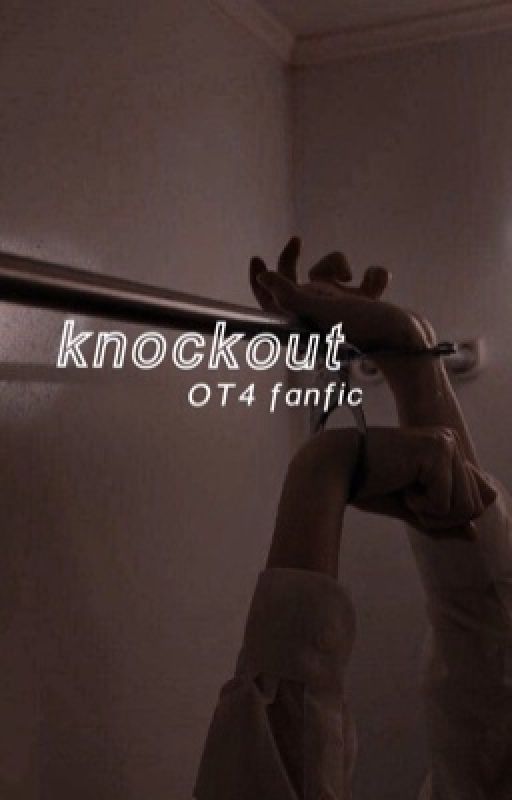 Knockout • OT4 by valentineclifford