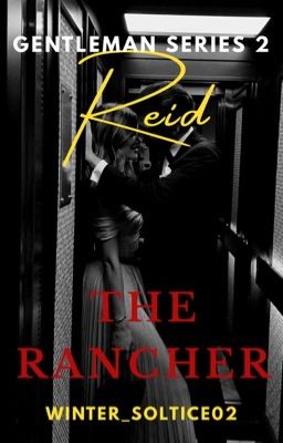 The Gentlemen Series 2: Reid, The Rancher cover