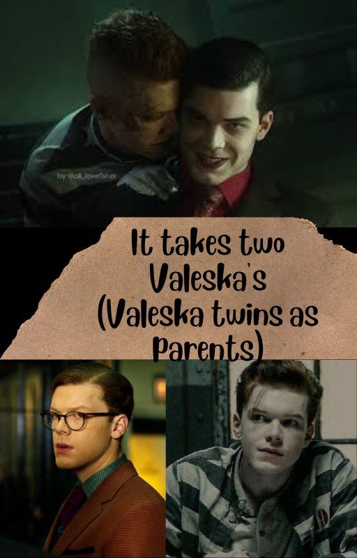 It takes two Valeska's (Valeska twins fanfic parent) by thegirlwithstories_