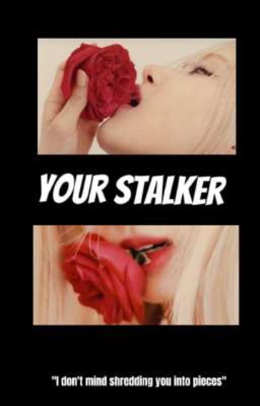 YOUR STALKER (BLACKPINK ROSÉ X FEMALE READER) by vanitysejeong