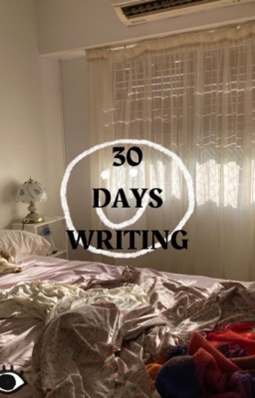 30 days writing by victoriaschrader_