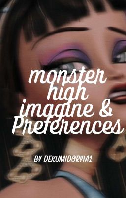 monster high imagine & Preferences  cover