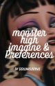 monster high imagine & Preferences  by theGengar12