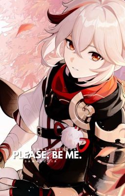 PLEASE, BE ME. | ##kaedeharakazuha cover