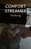 comfort streamer [minsung]