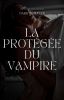 La Protégée du Vampire. 