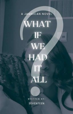 What If We Had It All? cover