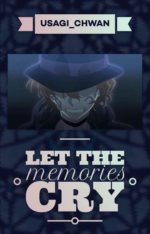 Chuuya x OC ~ Let the memories cry (Bungou Stray Dogs) by Usagi_chwan