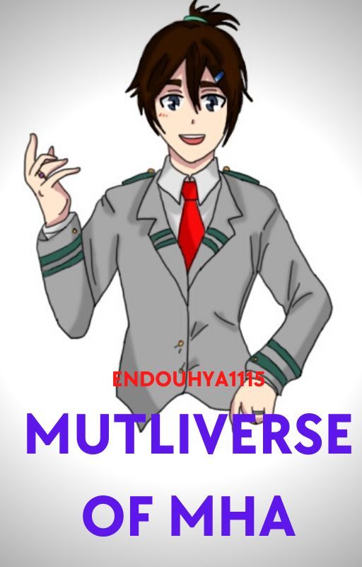 Multiverse Of MHA (6 Multiverse! Midoriya Izuku x 6 Multiverse! Hya Evans) by EndouHya1115