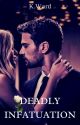 Deadly Infatuation by KWardBooks